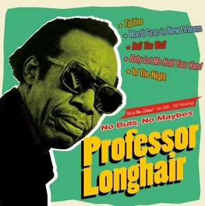 Professor Longhair - No Buts, No Maybes in the group CD / Pop-Rock,RnB-Soul at Bengans Skivbutik AB (4189902)