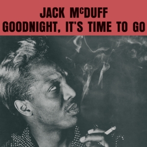 Mcduff Jack - Goodnight, It's Time To Go in the group VINYL / Jazz at Bengans Skivbutik AB (4190618)