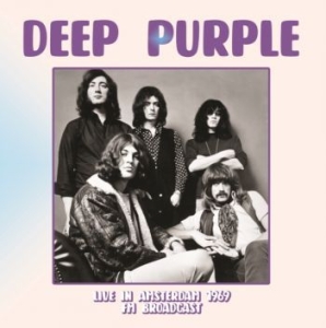 Deep Purple - Live In Amsterdam 1969 Fm Broadcast in the group VINYL / Hårdrock/ Heavy metal at Bengans Skivbutik AB (4190898)