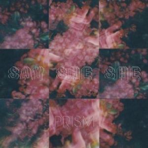 Say She She - Prism (Pink Rose Vinyl) in the group VINYL / RnB-Soul at Bengans Skivbutik AB (4190908)
