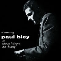 Bley Paul/Charlie Mingus/Art Blakey - Introducing Paul Bley (Clear Vinyl) in the group VINYL / Jazz at Bengans Skivbutik AB (4190930)