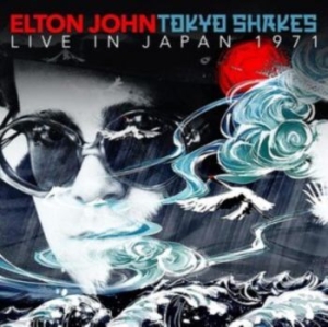 John Elton - Tokyo Shakes: Live In Japan 1971 in the group CD / Pop at Bengans Skivbutik AB (4190957)