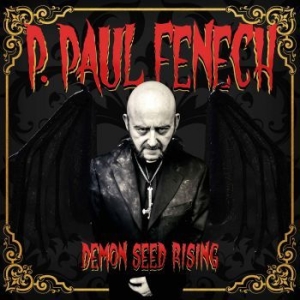 P Paul Fenech - Demon Seed Rising (Digipack) in the group CD / Rock at Bengans Skivbutik AB (4190980)