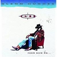 Hughes Glenn - From Now On in the group CD / Hårdrock at Bengans Skivbutik AB (4191673)