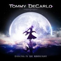 Tommy Decarlo - Dancing In The Moonlight in the group CD / Rock at Bengans Skivbutik AB (4192296)