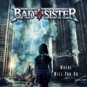 Bad Sister - Where Will You Go in the group CD / Hårdrock/ Heavy metal at Bengans Skivbutik AB (4192309)