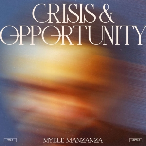 Myele Manzanza - Crisis & Opportunity Vol. 3 in the group VINYL / Jazz at Bengans Skivbutik AB (4192539)