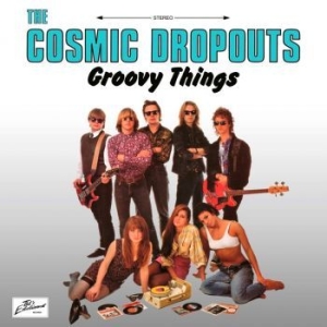 Cosmic Dropouts - Groovy Things (Indie Exclusive, Tur in the group VINYL / Pop-Rock at Bengans Skivbutik AB (4192584)