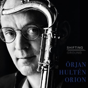 Örjan Hultén Orion - Shifting Ground in the group Externt_Lager /  at Bengans Skivbutik AB (4192684)