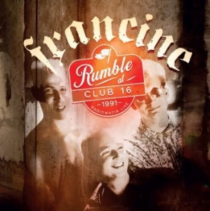 Francine - Rumble At Club 16 - Radiomafia Live in the group VINYL / Finsk Musik,Pop-Rock at Bengans Skivbutik AB (4192826)