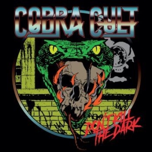 Cobra Cult - Dont Kill The Dark (Digipack) in the group CD / Hårdrock/ Heavy metal at Bengans Skivbutik AB (4192863)