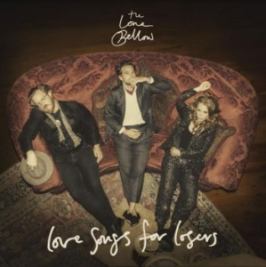 Lone Bellow - Love Songs For Losers in the group CD / Pop-Rock at Bengans Skivbutik AB (4193925)