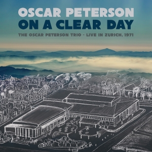 The Oscar Peterson Trio - On A Clear Day - Live In Zurich, 19 in the group CD / Jazz at Bengans Skivbutik AB (4194993)