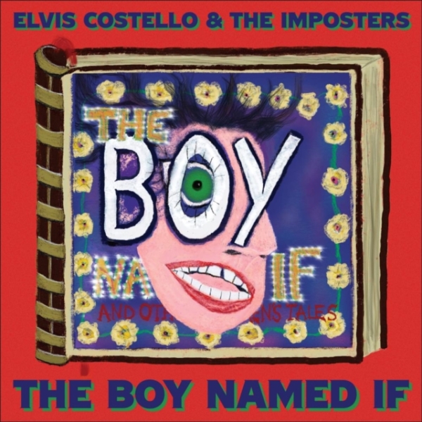 Elvis Costello & The Imposters - The Boy Named If in the group CD / Pop-Rock at Bengans Skivbutik AB (4195977)