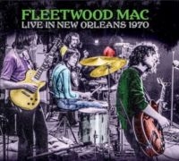 Fleetwood Mac - Live In New Orleans 1970 in the group CD / Pop-Rock at Bengans Skivbutik AB (4196464)