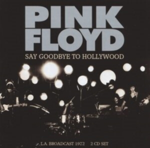 Pink Floyd - Say Goodbye To Hollywood (2Cd Live in the group CD / Pop-Rock at Bengans Skivbutik AB (4196853)