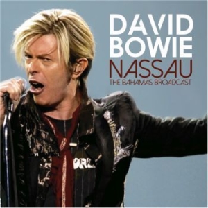 Bowie David - Nassau (Live Broadcast 2003) in the group CD / Pop at Bengans Skivbutik AB (4196856)