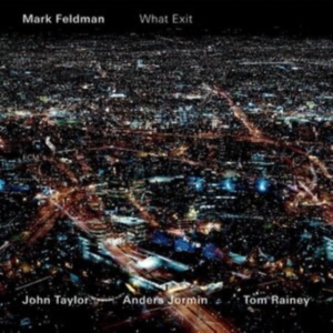 Mark Feldman - What Exit in the group Externt_Lager /  at Bengans Skivbutik AB (4197306)
