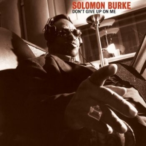 Solomon Burke - Don't Give Up On Me in the group VINYL / Blues,Jazz,RnB-Soul at Bengans Skivbutik AB (4198732)