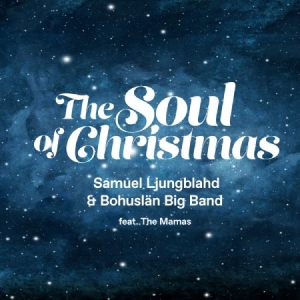 Samuel Ljungblahd Bohuslän Big Band - The Soul Of Christmas in the group OUR PICKS / Christmas music on Vinyl & CD at Bengans Skivbutik AB (4198756)