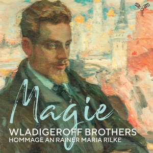 Wladigeroff Brothers - Magie: Hommage An Rainer Maria Rilke in the group CD / Klassiskt,Övrigt at Bengans Skivbutik AB (4199139)