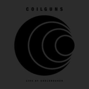 Coilguns - Live At Soulcrusher (Vinyl Album 2 in the group VINYL / Hårdrock at Bengans Skivbutik AB (4199266)