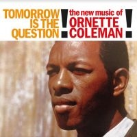 Coleman Ornette - Tomorrow Is The Question! in the group VINYL / Jazz at Bengans Skivbutik AB (4199299)