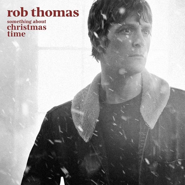 Rob Thomas - Something About Christmas Time in the group VINYL / Worldmusic/ Folkmusik at Bengans Skivbutik AB (4199332)