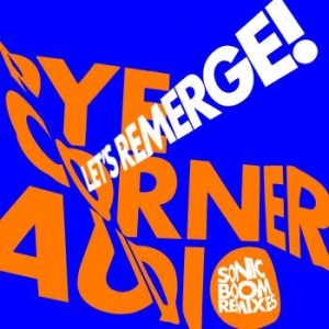 Pye Corner Audio - Letæs Remerge! (Sonic Boom Remixes) in the group VINYL / Dance-Techno at Bengans Skivbutik AB (4199972)