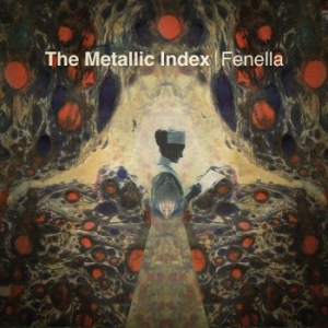 Fenella - The Metallic Index in the group VINYL / Rock at Bengans Skivbutik AB (4200025)