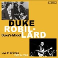Robbilard Duke - Duke's Mood (Live Bremen 1985/2008) in the group CD / Bestsellers at Bengans Skivbutik AB (4200761)