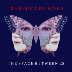 Downes Rebecca - The Space Between Us in the group CD / Pop-Rock at Bengans Skivbutik AB (4200811)