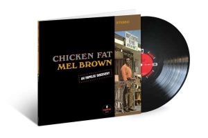 Mel Brown - Chicken Fat in the group OTHER / Vinylcampaign Feb24 at Bengans Skivbutik AB (4200884)