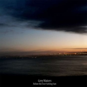 Grey Waters - Below The Ever Setting Sun (Vinyl L in the group VINYL / Hårdrock/ Heavy metal at Bengans Skivbutik AB (4203348)