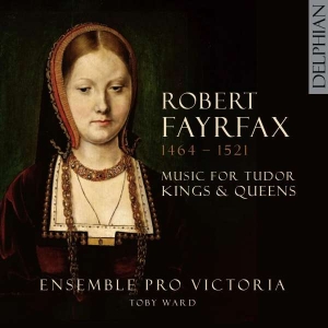 Fayrfax Robert - Music For Tudor Kings & Queens in the group Externt_Lager /  at Bengans Skivbutik AB (4204185)