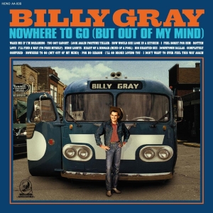 Gray Billy - Nowhere To Go (But Out Of My Mind) in the group VINYL / Country at Bengans Skivbutik AB (4204498)