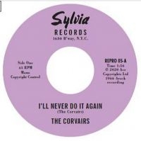 Corvairs - I'll Never Do It Again in the group VINYL / Pop-Rock,RnB-Soul at Bengans Skivbutik AB (4204718)