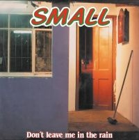 Small - Don't Leave Me In The Rain in the group VINYL / Dans/Techno at Bengans Skivbutik AB (4204807)