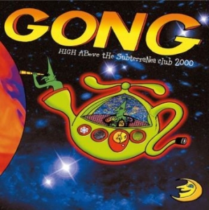 Gong - High Above Subterranea Club 2000 (C in the group CD / Pop-Rock at Bengans Skivbutik AB (4204858)