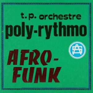 T.P. Orchestre Poly-Rythmo - Afro-Funk in the group VINYL / Pop-Rock,RnB-Soul,World Music at Bengans Skivbutik AB (4205008)