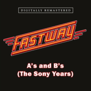 Fastway - A's And B's (The Sony Years) in the group CD / Pop-Rock at Bengans Skivbutik AB (4205035)