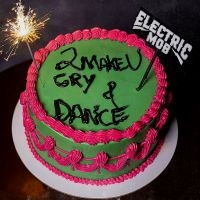 Electric Mob - 2 Make U Cry & Dance in the group CD / Hårdrock at Bengans Skivbutik AB (4205067)