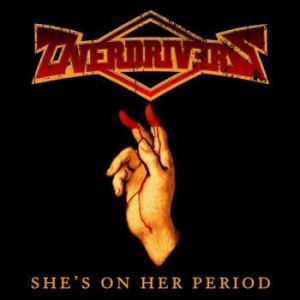 Overdrivers - Shes On Her Period (Red Splatter Vi in the group VINYL / Hårdrock/ Heavy metal at Bengans Skivbutik AB (4205078)