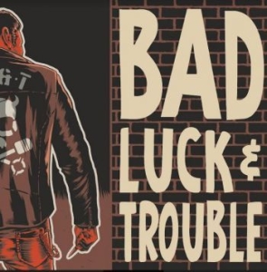 Bad Luck & Trouble - Bad Luck & Trouble in the group VINYL / Pop-Rock at Bengans Skivbutik AB (4205438)