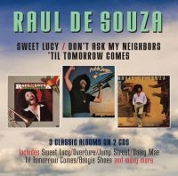 De Souza Raul - Sweet Lucy/Don?T Ask My Neighbours/ in the group CD / Jazz at Bengans Skivbutik AB (4205514)