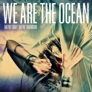 We Are The Ocean - Maybe Today, Maybe Tomorrow in the group VINYL / Rock at Bengans Skivbutik AB (4205765)