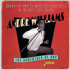 Williams Andre - Bacon Fat & 24 More Sizzling Cuts Of Detroit Soul Roots, 1955-1960 in the group CD / Pop-Rock,RnB-Soul at Bengans Skivbutik AB (4205799)