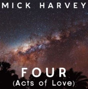 Mick Harvey - Four (Acts Of Love) (Clear) in the group VINYL / Pop at Bengans Skivbutik AB (4206132)