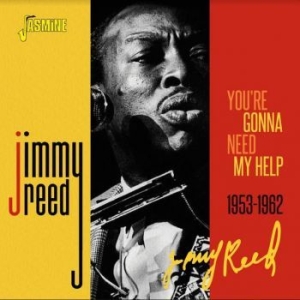 Reed Jimmy - Youære Gonna Need My Help, 1953-196 in the group CD / Jazz/Blues at Bengans Skivbutik AB (4206155)