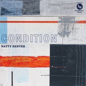 Natty Reeves - Condition in the group VINYL / Jazz,Pop-Rock at Bengans Skivbutik AB (4206361)